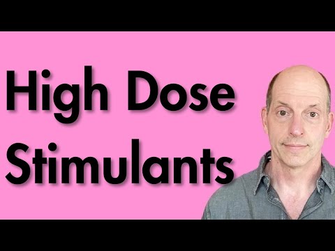 High Dose Stimulants