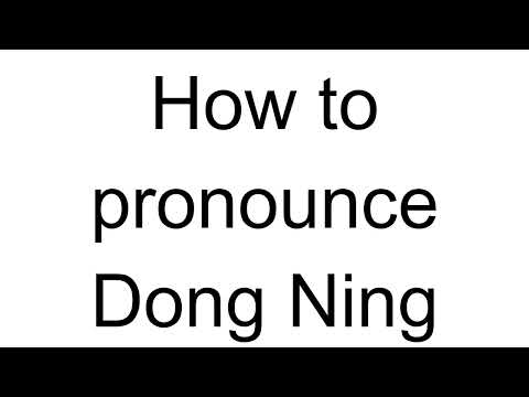 How to Pronounce Dong Ning (Chinese)