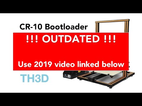 OUTDATED - SEE NEW 2019 VIDEO ON CHANNEL (CR-10 Bootloader Flashing Guide - Marlin Firmware EZABL)