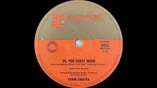 1966: Frank Sinatra - Oh, You Crazy Moon - mono 45