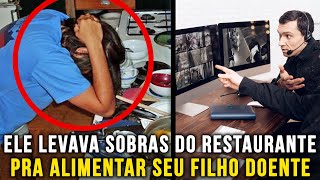 Patrão flagrou faxineiro levando sobras de comida pro filho doente e fez algo chocante