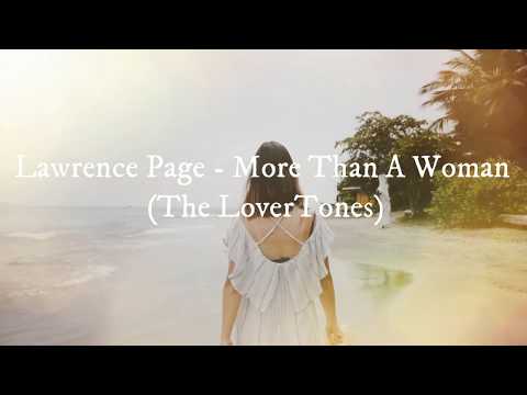 Lawrence Page - More Than A Woman (The LoverTones)