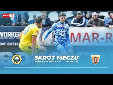 Skrót meczu: Hutnik Kraków - Polonia Bytom (Betclic 2. Liga - sezon 2024/25)