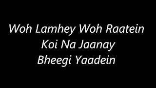 Atif Aslam&#39;s Bheegi Yaadein&#39;s Lyrics