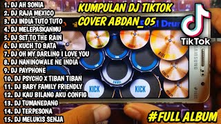 Download lagu KUMPULAN DJ TIKTOK VIRAL - REAL DRUM COVER ABDAN05  mp3