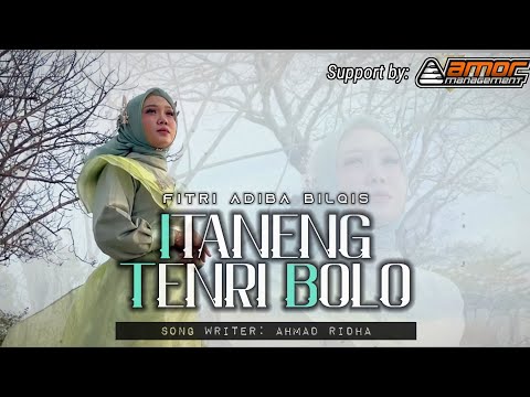 Itaneng Tenri Bolo - Fitri Adiba Bilqis (Iyapa makanja ampemu)  || Karya Ahmad Ridha