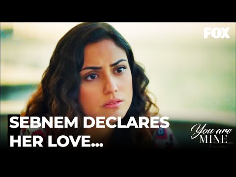 Şebnem Confesses Her Love - You Are Mine Episode 28