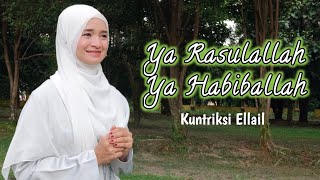 Download lagu Ya Rasulallah Ya Habiballah - Sholawat Muhammad Ibni Abdillah - Kuntriksi Ellail mp3