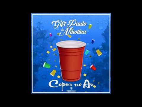 Gift Paulo & Nicotina KF   Copos No Ar  2016 AUDIO