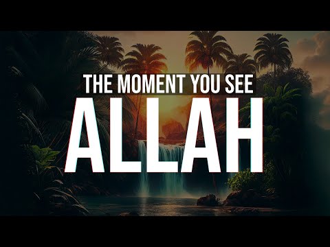 The Moment You See The Face of Allah (SWT) || AMAZING || Ustadh Wahaj Tarin