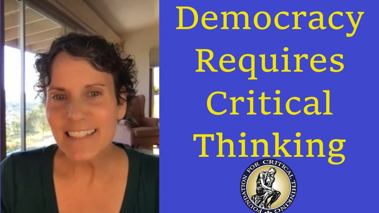 Successful Democracies Require Critical Thinking in All Facets of Society