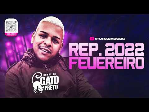 BONDE DO GATO PRETO 2022 - REPERTÓRIO NOVO FEVEREIRO 2022 (5 MÚSICAS NOVAS) CD NOVO [PRA PAREDÃO]
