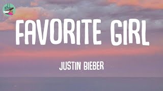 Favorite Girl - Justin Bieber (Lyrics)