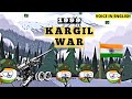 Kargil War 1999 | India vs Pakistan war | How it's ended?