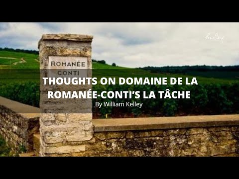 Thoughts on Domaine de la Romanée-Conti’s La Tâche.