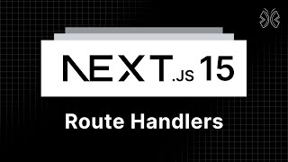 Next.js 15 Tutorial - 35 - Route Handlers