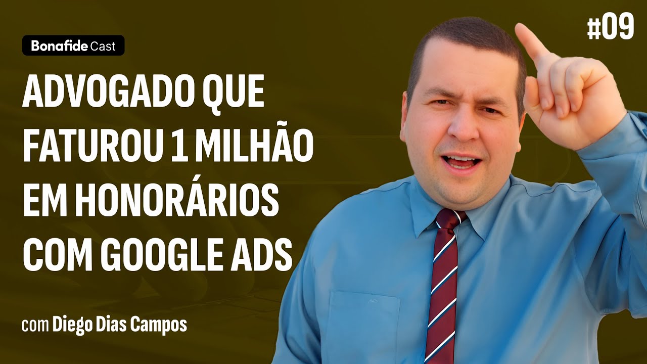 Advogado que FATUROU 1 Milhão em honorários com Google Ads | @DiegoDiasCampos #9