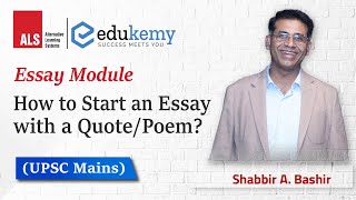 How to Start an Essay with a Quote/Poem | UPSC CSE Mains Preparation | Shabbir Sir | Edukemy
