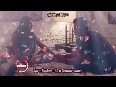 Adela y Miguel -  *Meu Grande Amor*