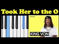 King Von Took Her To The O Piano Tutorial