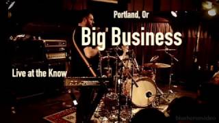 Big Business -Live- at The Know 3, 13, 2017  -Full Set