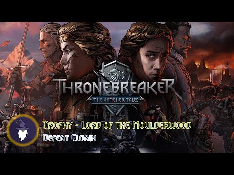 THRONEBREAKER: WITCHER TALES - TROPHY "LORD OF THE MOULDERWOOD" (Defeat Eldain in Aedirn)