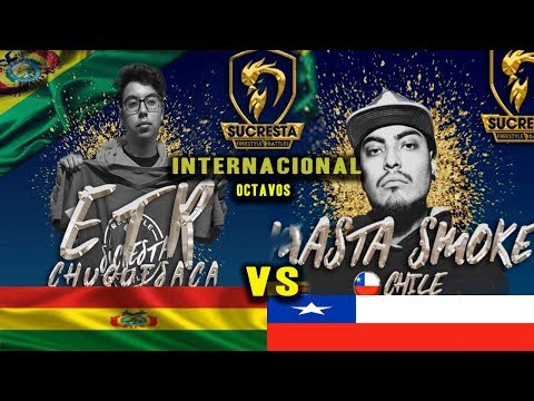 Masta Smoke (Chile) VS ETR (Bolivia) | Octavos | FINAL INTERNACIONAL SUCRESTA 2018