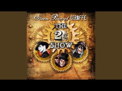 One - way Ticket - Steam Powered Giraffe