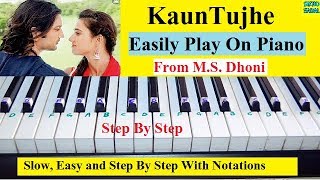 Kaun tujhe ( MS Dhoni ) Easy Piano Tutorial Step B