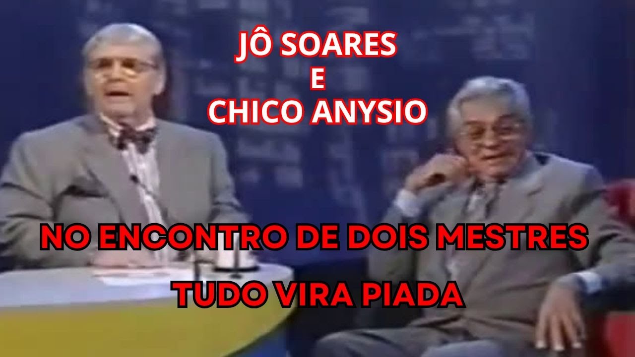 QUANDO DOIS MESTRES DO HUMOR SE ENCONTRAM = #JÔSOARES#CHICOANYSIO #comédia#humorbrasileiro#pravocê