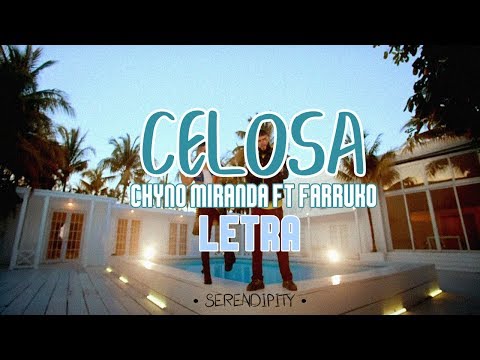 Celosa - Chyno Miranda ft Farruko (Letra/Lyrics)