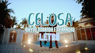 Celosa - Chyno Miranda ft Farruko (Letra/Lyrics)