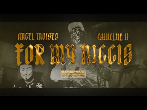 FOR MY NIGGIS - Angel Moises Ft. Cainclue ii (Official Video)