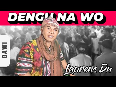 GAWI // DENGU NA WO - LAURENS DU // LAGU DAERAH ENDE LIO TERBARU 2025