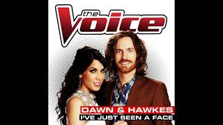 Dawn &amp; Hawkes | I&#39;ve Just Been A Face | Studio Version | The Voice 6