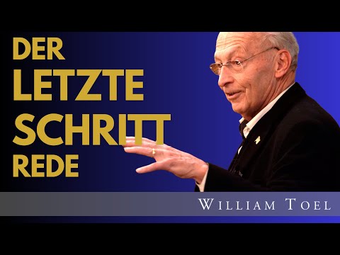 „ Der letzte Schritt“ Rede | #WilliamToel
