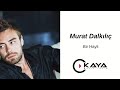 Murat Dalkılıç Bir Hayli