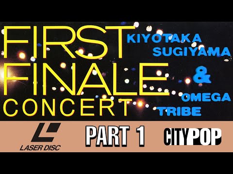 S Kiyotaka & Omega Tribe - First Finale Concert Part 1 (1986 4K 60FPS Laserdisc City Pop Live Video)