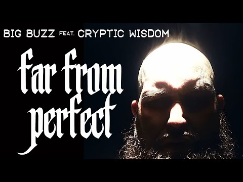 Big Buzz - Far From Perfect feat. Cryptic Wisdom