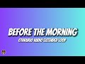Cthrurio Before The Morning TikTok Audio Extended Loop