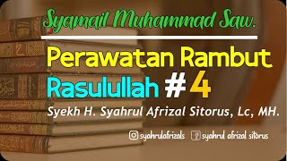 Download lagu SYAMAIL MUHAMMAD SAW. : PERAWATAN RAMBUT RASULULLAH #4 mp3