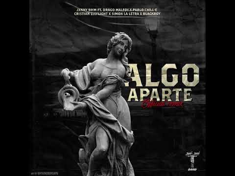 Algo aparte (Remix official)[Feat. lleflight, Simon la letra, Pablo Chill-E, Drago & BlackRoy]