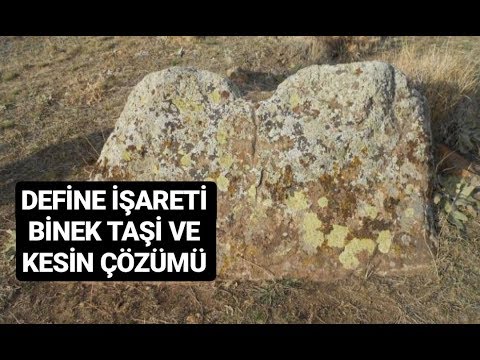 DEFİNE İŞARETİ BİNEK TAŞI ANLAMI VE HAZİNENİN BULUNDUĞU YER