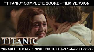 [TITANIC] - "Unable to Stay, unwilling to leave" (Complete Score / Film Version)