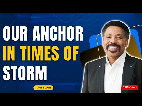 God in You - Our Anchor In Times of Storm - Tony Evans