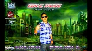 ♫♪ EDY.C. MUSIC ♫♪  Feat Eyvit La Bendición  ► REMIX◄(( Vida Nueva)) ★EXCLUSIVO★