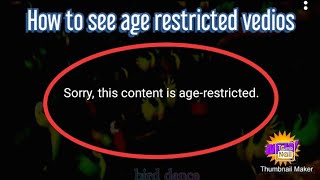How to see age restricted vedios Malayalam