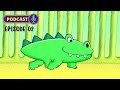 64 Zoo Lane Podcast Kevin The Crocodile S01EP02
