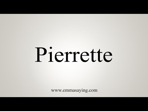 How To Say Pierrette