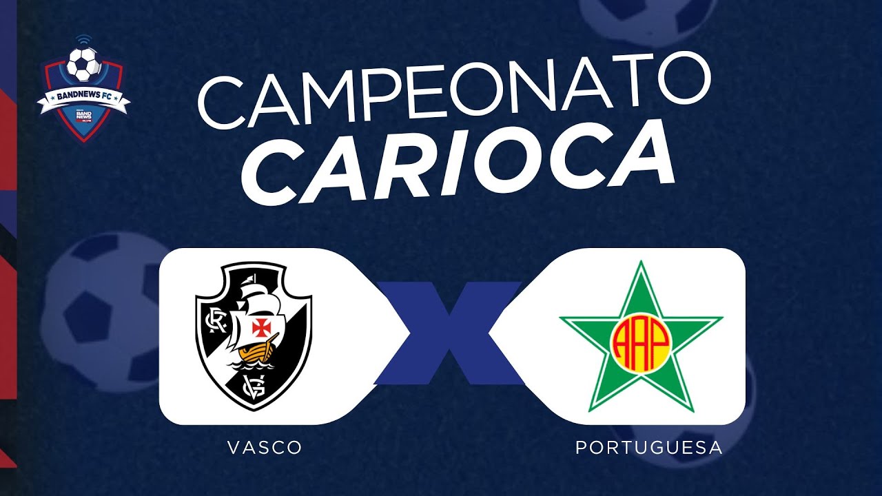 🔴⚽ | AO VIVO | Vasco x Portuguesa - Campeonato Carioca